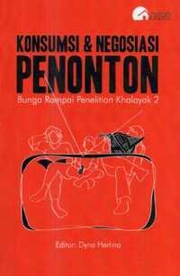 Penonton : Konsumsi Dan Negosiasi