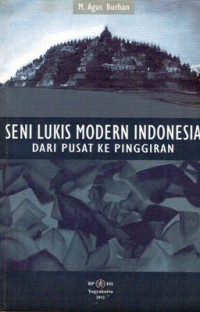 Seni Lukis Modern Indonesia: Dari pusat ke pinggiran