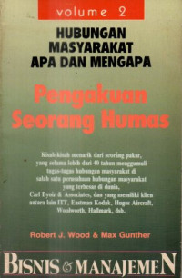 Hubungan masyarakat apa dan mengapa : pengakuan seorang humas vol 2