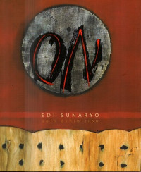 On : Edi Sunaryo solo exhibition