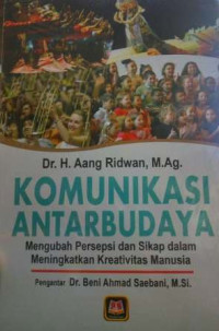 Komunikasi Antarbudaya : Mengubah Persepsi Dan Sikap Dalam Meningkatkan Kreativitas Manusia