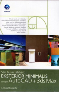 Seri Buku Latihan Exterior Minimalis dengan AutoCAD & 3ds Max