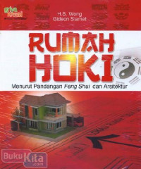 Rumah Hoki : Menurut Pandangan Feng Shui Dan Arsitektur