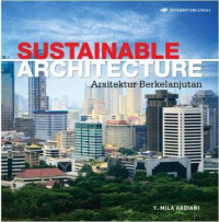 Sustainable Architecture = Arsitektur Berkelanjutan