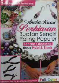 Image of Aneka Kreasi Perhiasan Buatan Sendiri Paling Populer : Secara Otodidak Untuk Hobi & Bisnis