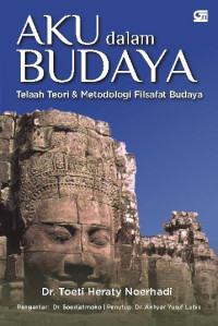 Aku dalam Budaya : Telaah Teori & Metodologi Filsafat Budaya