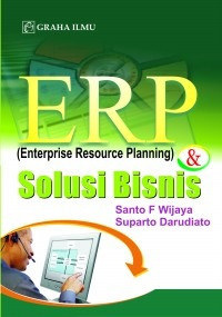 ERP (enterprise resource planning) & solusi bisnis