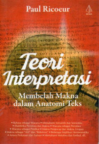 Teori Interpretasi : Membelah Makna Dalam Anatomi Teks