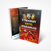 Image of Etnografi kritis komunikasi : studi pada artefak dan masyarakat budaya