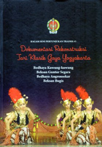 Ragam Seni Pertunjukan Tradisi # 3: Dokumentasi rekonstruksi tari klasik gaya Yogyakarta (Bedhaya Kuwung-kuwung, Beksan Guntur Segara, Bedhaya Angronsekar, dan Beksan Bugis)