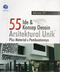 55 Ide & Konsep Desain Arsitektural Unik Plus Material Dan Pembuatannya