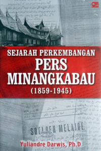 Image of Sejarah Perkembangan Pers Minangkabau (1859-1945)