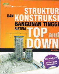 Struktur Dan Konstruksi Bangunan Tinggi Sistem Top and Down