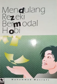 Mendulang rezeki bermodal hobi