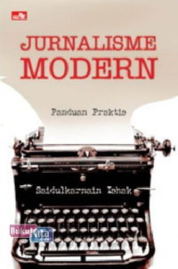 Jurnalisme Modern : Panduan Praktis