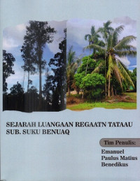 Sejarah Luangaan Regaatn Tataau Sub. Suku Benuaq