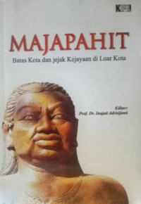 Majapahit : Batas kota dan jejak kejayaan di luar kota