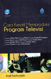 Cara Kreatif Memproduksi Program Televisi