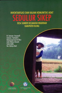 Inventarisasi dan Kajian Komunitas Adat Sedulur Sikep: Desa Sumber, Kecamatan Kradenan, Kabupaten Blora