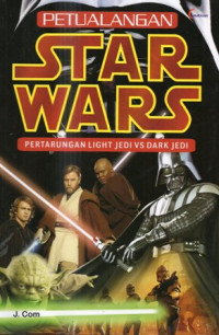 Petualangan Star Wars : Pertarungan Light Jedi VS Dark Jedi