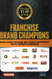 Franchise Brand Champions : Merek-Merek Waralaba Dan Business Opportunity Paling Populer Di Indonesia