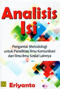 Image of Analisis Isi: Pengantar metodologi untuk penelitian ilmu komunikasi dan ilmu-ilmu sosial lainnya