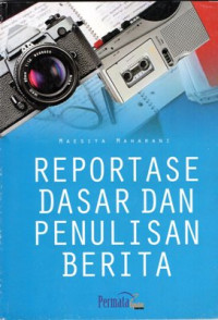 Reportase Dasar dan Penulisan Berita