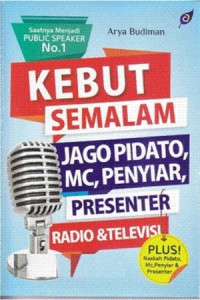 Kebut Semalam Jago Pidato, MC, Penyiar, Presenter Radio & Televisi