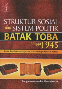 Struktur Sosial dan Sistem Politik Batak Toba hingga 1945