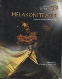 Image of Melakoni Teater Sepilahan Tulisan tentang Teater