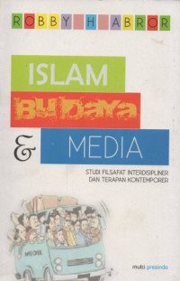 Islam Budaya & Media (Studi Filsafat Interdisipliner dan Terapan Kontemporer)