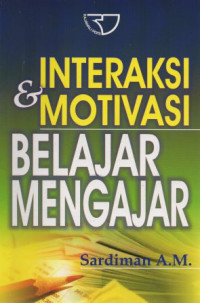 Interaksi & Motivasi Belajar Mengajar