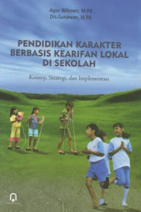 Image of Pendidikan Karakter Berbasis Kearifan Lokal Di Sekolah