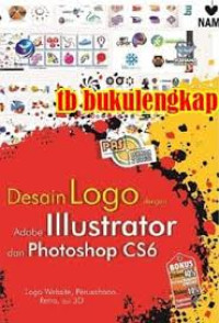 Image of Panduan Aplikasi & Sulusi Desaian Logo dengan Adobe Illustraktor dan Photoshop Cs6
