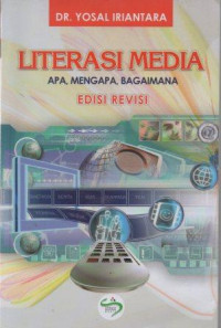 Image of Literasi Media: Apa, Mengapa, Bagaimana