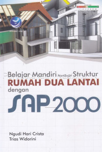 Belajar mandiri membuat struktur rumah dua lantai dengan SAP 2000