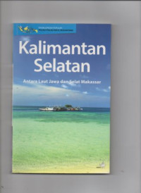 Kalimantan Selatan : Antara Laut Jawa dan Selat Makassar