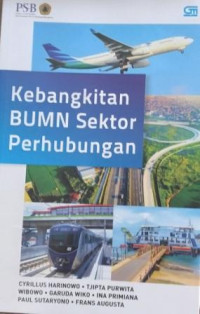 Kebangkitan BUMN Sektor Perhubungan