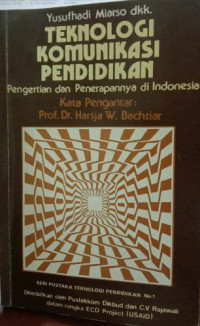 Image of Teknologi komunikasi pendidikan; pengertian dan penerapannya di Indonesia