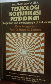 Teknologi komunikasi pendidikan; pengertian dan penerapannya di Indonesia