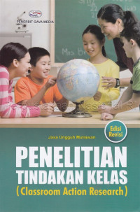 Image of Penelitian Tindakan Kelas : (Classroom Action Research)