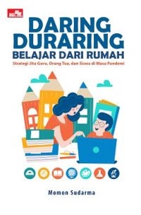 Daring Duraring Belajar Dari Rumah : strategi jitu guru, orang tua, dan siswa di masa pandemi