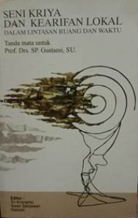 Image of Seni Kriya dan Kearifan Lokal : Dalam lintasan ruang dan waktu