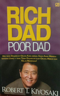 Image of Rich Dad Poor Dad: Apa yang diajarkan orang kaya kepada anak-anak mereka tentang uang