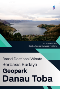 Brand destinasi wisata berbasis budaya geopark Danau Toba