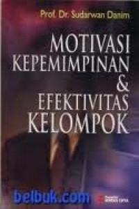 Motivasi, Kepemimpinan dan Efektivitas Kelompok