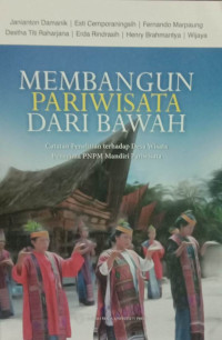 Image of Membangun Pariwisata dari Bawah : Catatan penelitian terhadap desa wisata
