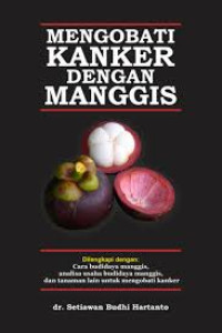 Mengobati kanker dengan manggis