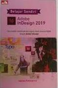 Image of Belajar Sendiri Adobe InDesign 2019 : Cara mudah mendesain dan layout cetak maupun digital dengan Adobe InDesign
