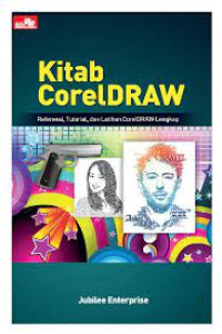 Kitab CorelDRAW: Referensi, tutorial, dan latihan CorelDraw lengkap